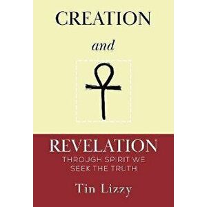 Creation and Revelation, Paperback - Tin Lizzy imagine