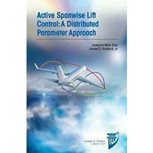 Active Spanwise Lift Control. A Distributed Parameter Approach, Hardback - James E. Hubbard Jr. imagine
