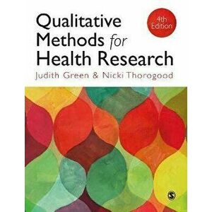 Qualitative Methods for Health Research. 4 Revised edition, Hardback - Nicki Thorogood imagine