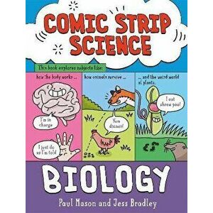 Comic Strip Science: Biology. The science of animals, plants and the human body, Hardback - Paul Mason imagine