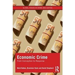 Economic Crime. From Conception to Response, Paperback - David Shepherd imagine