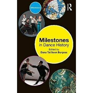 Milestones in Dance History, Paperback - *** imagine