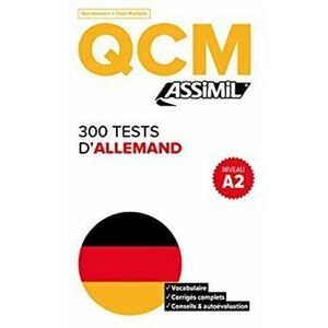 QCM 300 Tests D'Allemand, niveau A2, Paperback - Bettina Schodel Amirkhosrovi imagine