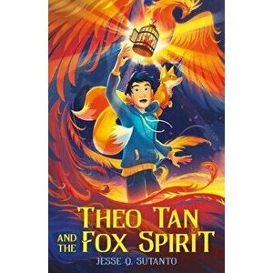 Theo Tan and the Fox Spirit, Hardback - Jesse Q. Sutanto imagine
