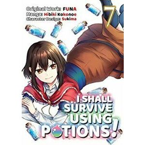 I Shall Survive Using Potions (Manga) Volume 7, Paperback - FUNA imagine