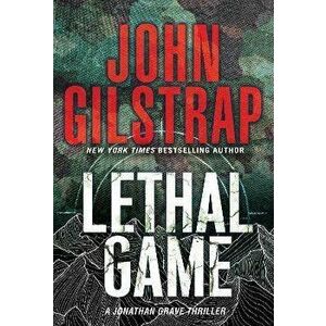 Lethal Game. A Riveting Black Ops Thriller, Paperback - John Gilstrap imagine
