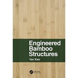 Engineered Bamboo Structures, Hardback - Yan Xiao imagine