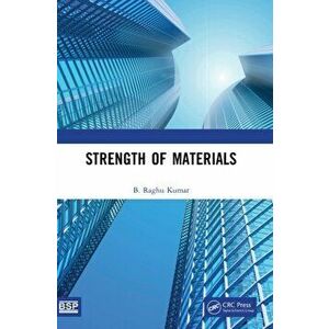 Strength of Materials, Hardback - B. Raghu Kumar imagine