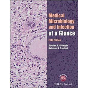 Medical Microbiology and Infection at a Glance, 5th Edition, Paperback - SH Gillespie imagine