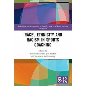 'Race', Ethnicity and Racism in Sports Coaching, Paperback - *** imagine