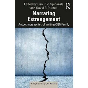 Narrating Estrangement. Autoethnographies of Writing Of(f) Family, Paperback - *** imagine