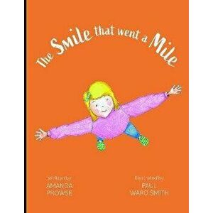 The Smile that went a Mile, Hardback - Amanda Prowse imagine