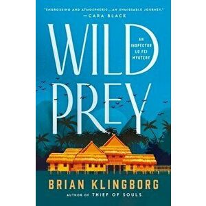 Wild Prey. An Inspector Lu Fei Mystery, Hardback - Brian Klingborg imagine