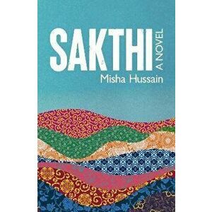 SAKTHI, Paperback - Misha Hussain imagine