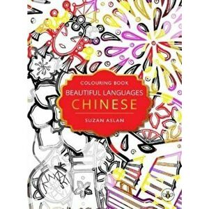 Beautiful Languages: . Chinese, Paperback - Suzan Aslan imagine