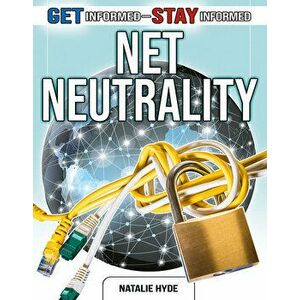 Net Neutrality, Paperback - Natalie Hyde imagine