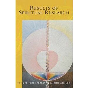 Results of Spiritual Research, Paperback - Rudolf Steiner imagine