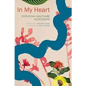In My Heart, Hardback - Sofonia Machabe Mofokeng imagine