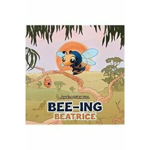 Bee-ing Beatrice, Hardback - Angela Turnbull imagine