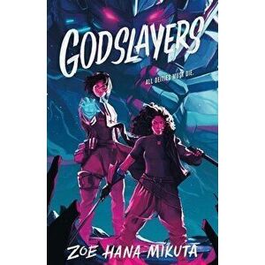 Godslayers, Hardback - Zoe Hana Mikuta imagine