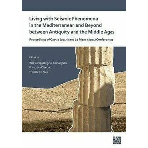Living with Seismic Phenomena in the Mediterranean and Beyond between Antiquity and the Middle Ages. Proceedings of Cascia (25-26 October, 2019) and L imagine