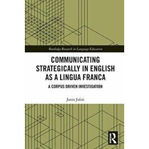 Communicating Strategically in English as a Lingua Franca. A Corpus Driven Investigation, Paperback - *** imagine