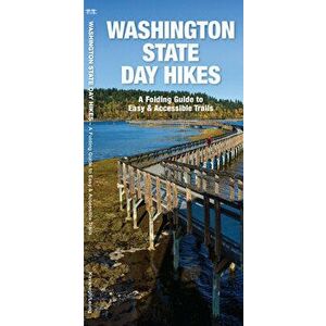 Washington State Day Hikes. A Folding Guide to Easy & Accessible Trails, Paperback - Waterford Press imagine