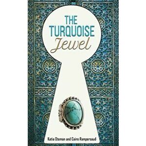 The Turquoise Jewel, Paperback - Cairo Rampersaud imagine