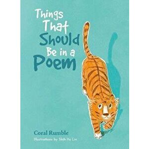 Things That Should be in a Poem, Paperback - Coral Rumble imagine