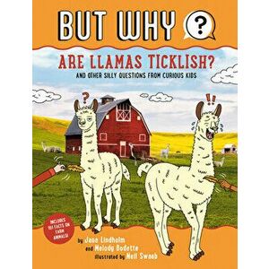Are Llamas Ticklish? #1. And Other Silly Questions from Curious Kids, Paperback - Melody Bodette imagine