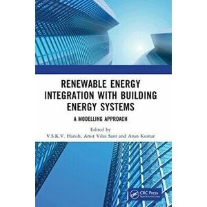 Renewable Energy Integration with Building Energy Systems. A Modelling Approach, Hardback - *** imagine