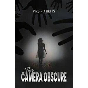 The Camera Obscure, Paperback - Virginia Betts imagine