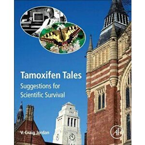 Tamoxifen Tales. Suggestions for Scientific Survival, Paperback - *** imagine