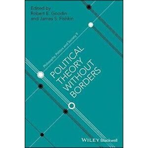 Political Theory Without Borders, Paperback - RE Goodin imagine