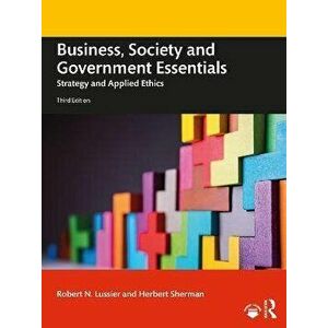 Business, Society and Government Essentials. Strategy and Applied Ethics, 3 ed, Paperback - *** imagine