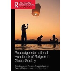 Routledge International Handbook of Religion in Global Society, Paperback - *** imagine