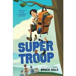 Super Troop, Hardback - Bruce Hale imagine
