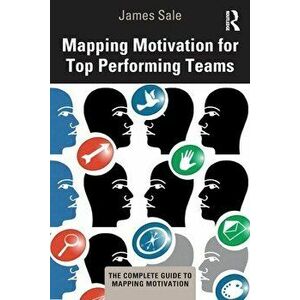 Mapping Motivation for Top Performing Teams, Paperback - *** imagine