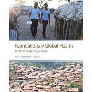 Foundations of Global Health. An Interdisciplinary Reader, Paperback - *** imagine