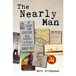 The Nearly Man, Paperback - Mark Bridgeman imagine