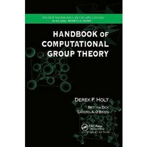Handbook of Computational Group Theory, Paperback - Eamonn A. O'Brien imagine