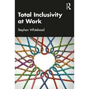 Total Inclusivity at Work, Paperback - *** imagine