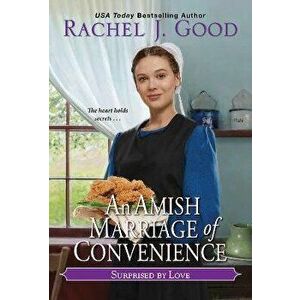 Amish Marriage of Convenience, An, Paperback - Rachel J. Good imagine