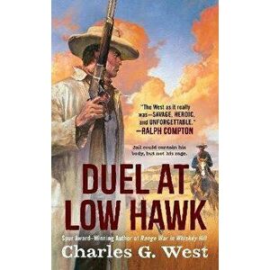 Duel At Low Hawk, Paperback - Charles G. West imagine
