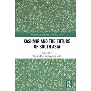 Kashmir and the Future of South Asia, Paperback - *** imagine