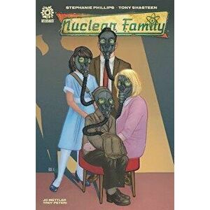NUCLEAR FAMILY, Paperback - Stephanie Phillips imagine