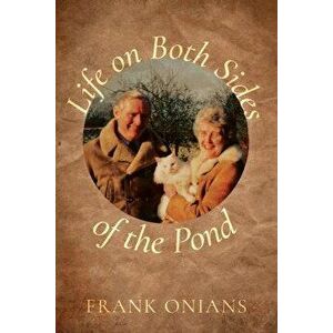 Life Both Sides of the Pond, Hardback - Frank Onians imagine