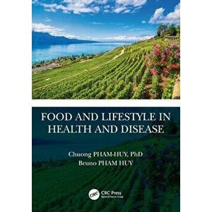 Food and Lifestyle in Health and Disease, Paperback - Bruno Pham Huy imagine