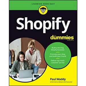 Shopify For Dummies, Paperback - P Waddy imagine
