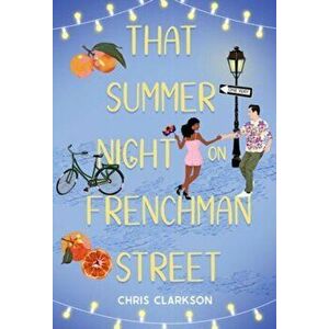 That Summer Night On Frenchmen Street, Hardback - Chris Clarkson imagine